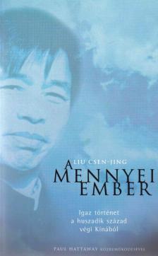 Liu Csen-Jing - A Mennyei Ember [antikvár]