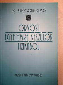 Dr. Karácsonyi Rezső - Orvosi egyetemre készülök fizikából [antikvár]