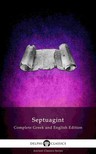 Brenton Sir Lancelot C. L. - Delphi Septuagint - Complete Greek and English Edition (Illustrated) [eKönyv: epub, mobi]