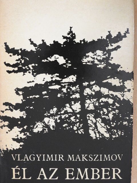 Vlagyimir Makszimov - Él az ember [antikvár]