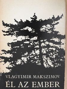 Vlagyimir Makszimov - Él az ember [antikvár]