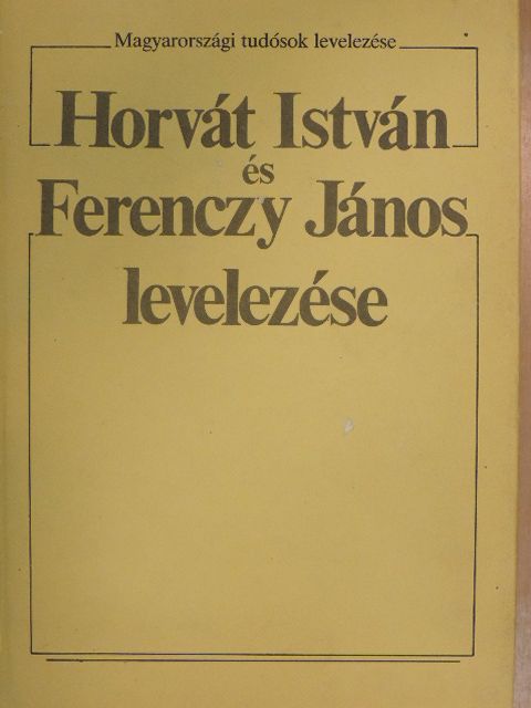 Ferenczy János - Horvát István és Ferenczy János levelezése [antikvár]