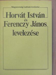 Ferenczy János - Horvát István és Ferenczy János levelezése [antikvár]
