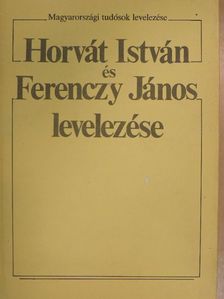 Ferenczy János - Horvát István és Ferenczy János levelezése [antikvár]