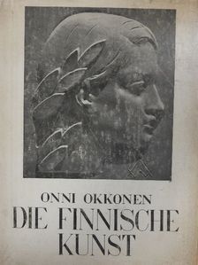 Onni Okkonen - Die finnische Kunst [antikvár]