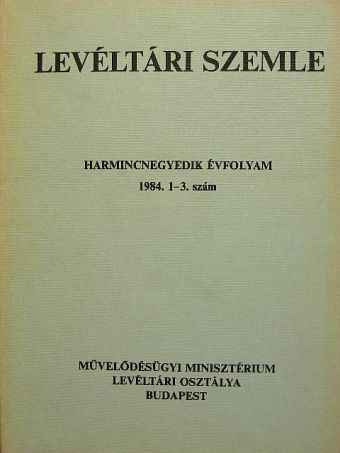 Béres András - Levéltári Szemle 1984. január-december [antikvár]