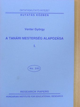 Venter György - A tanári mesterség alapozása I. [antikvár]