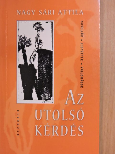 Nagy Sári Attila - Az utolsó kérdés [antikvár]