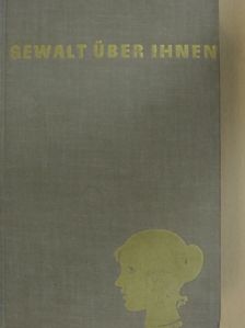 Ernst Zahn - Gewalt über Ihnen [antikvár]