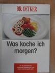 Helga Ganzow - Was koche ich morgen? [antikvár]
