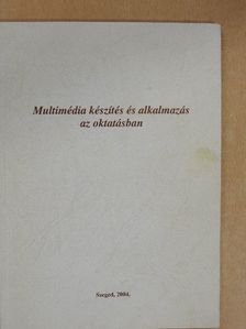 Csüllög Imre - Multimédia készítés és alkalmazás az oktatásban [antikvár]
