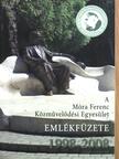 A Móra Ferenc Közművelődési Egyesület emlékfüzete 1998-2008 [antikvár]