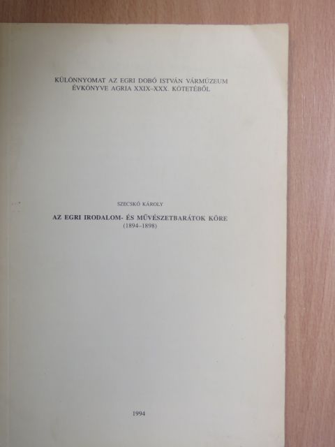 Szecskó Károly - Az egri irodalom- és művészetbarátok köre [antikvár]