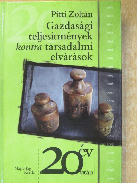 Pitti Zoltán - Gazdasági teljesítmények kontra társadalmi elvárások [antikvár]