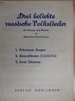 Drei beliebte russische Volkslieder für Gesang und Klavier mit Akkordeon-Bezeichnung [antikvár]
