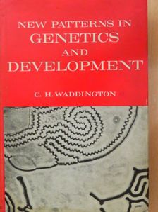 C. H. Waddington - New Patterns in Genetics and Development [antikvár]