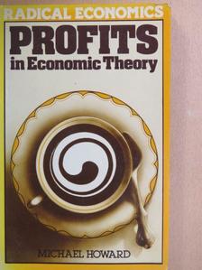 Michael Howard - Profits in Economic Theory [antikvár]