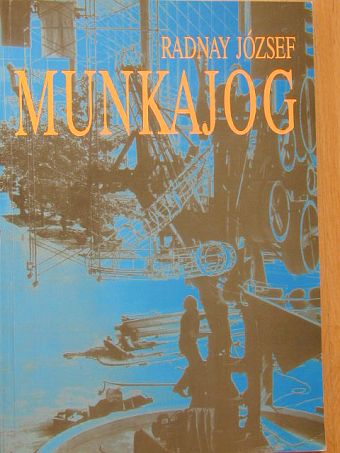 Radnay József - Munkajog [antikvár]