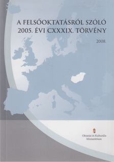 Csekei László (szerk.) - A felsőoktatásról szóló 2005. évi CXXXIX. törvény [antikvár]
