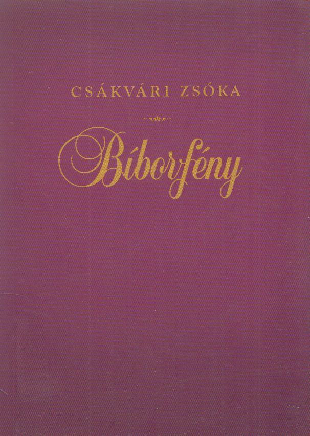 Csákvári Zsóka - Bíborfény [antikvár]