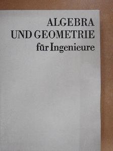 Günter Kettwig - Algebra und Geometrie für Ingenieure [antikvár]