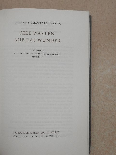 Bhabani Bhattatscharya - Alle warten auf das Wunder [antikvár]