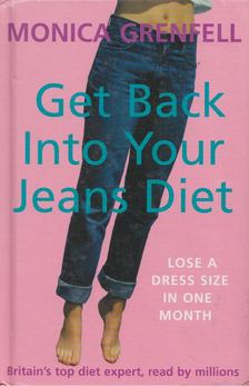 Monica Grenfell - Get Back Into Your Jeans Diet [antikvár]