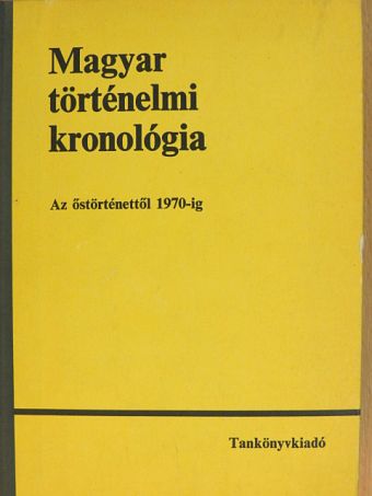 Benczédi László - Magyar történelmi kronológia [antikvár]