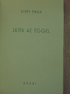 Steff Tibor - Játék az éggel [antikvár]