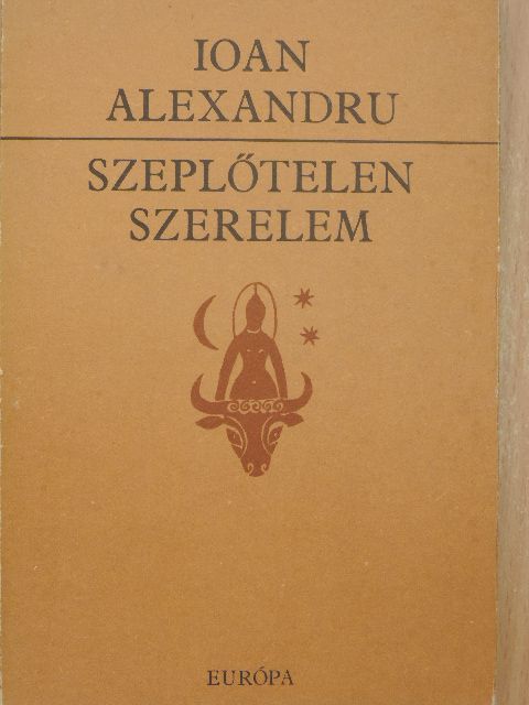 Ioan Alexandru - Szeplőtelen szerelem [antikvár]