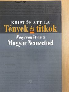 Kristóf Attila - Tények és titkok [antikvár]