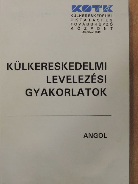 Külkereskedelmi levelezési gyakorlatok - Angol [antikvár]