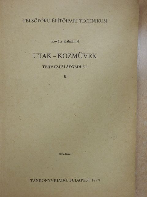 Kovács Kálmánné - Utak-közművek II. [antikvár]