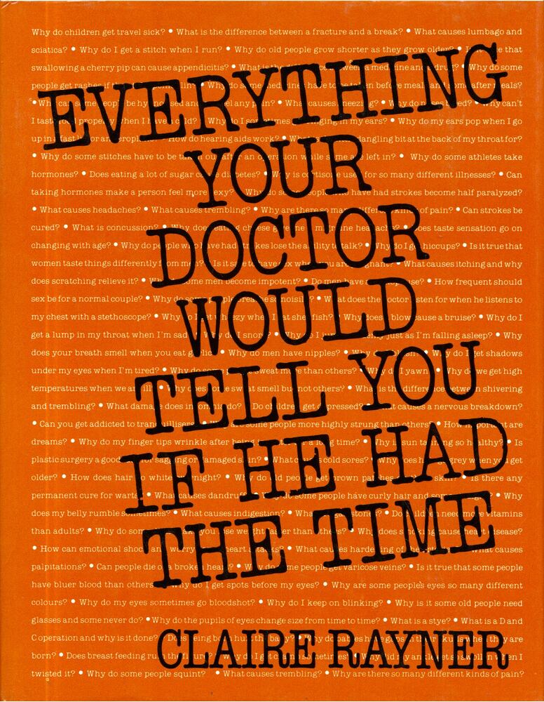 Claire Rayner - Everything Your Doctor Would Tell You If He Had The Time [antikvár]
