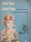 Vivian L. Thompson - Sad Day, Glad Day [antikvár]