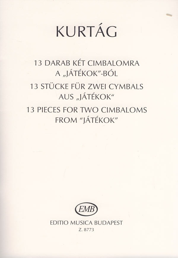 KURTÁG GYÖRGY - 13 DARAB KÉT CIMBALOMRA A "JÁTÉKOK"-BÓL