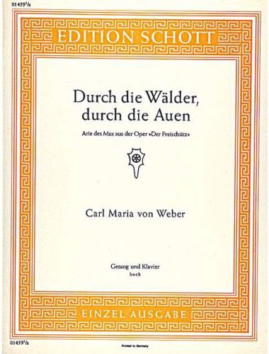 WEBER - DURCH DIE WAELDER,DURCH DIE AUEN, ARIE DES MAX AUS "DER FREISCHÜTZ"(HOCH)AN