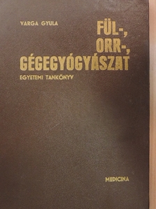 Forgács Pál - Fül-, orr-, gégegyógyászat [antikvár]