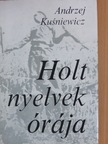 Andrzej Kusniewicz - Holt nyelvek órája [antikvár]