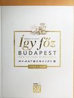 Bán Teodóra - Így főz Budapest [antikvár]