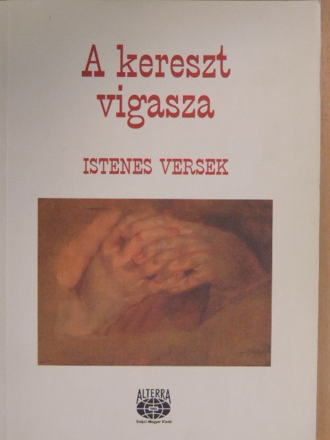 A. Szentgróthy Mária - A kereszt vigasza [antikvár]