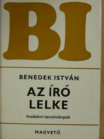 Benedek István - Az író lelke [antikvár]