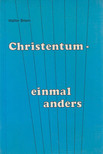 Briem, Walter - Christentum - einmal anders [antikvár]