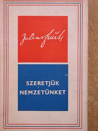 Julius Fucik - Szeretjük nemzetünket [antikvár]