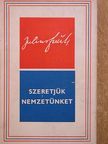 Julius Fucik - Szeretjük nemzetünket [antikvár]