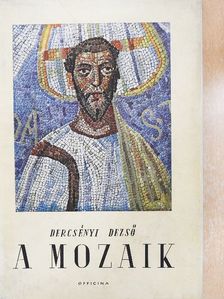 Dercsényi Dezső - A mozaik [antikvár]