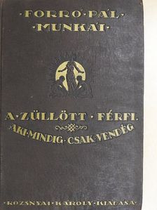 Forró Pál - A züllött férfi/Aki mindig csak vendég [antikvár]