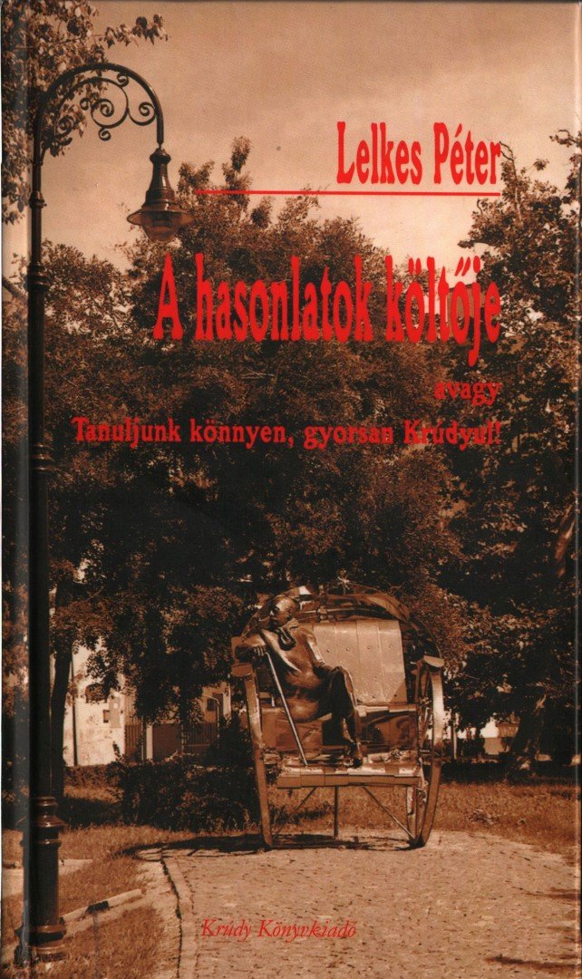 Lelkes Péter - A hasonlatok költője [antikvár]