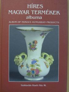 Híres magyar termékek albuma [antikvár]