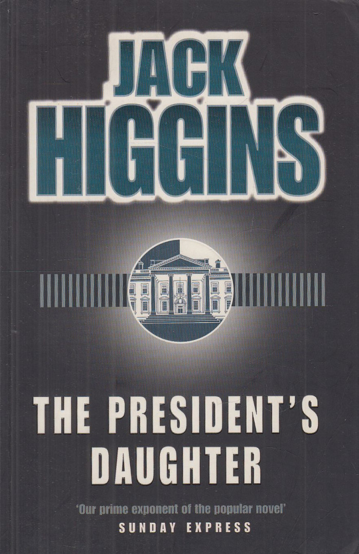 Jack Higgins - The President's Daughter [antikvár]